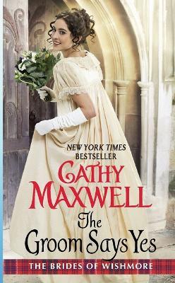 The Groom Says Yes - Cathy Maxwell - cover