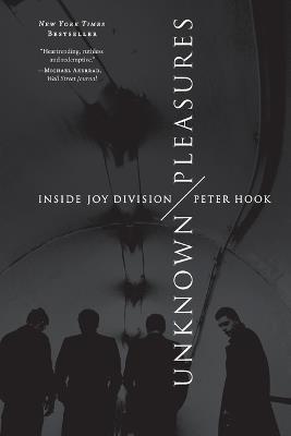 Unknown Pleasures: Inside Joy Division - Peter Hook - cover