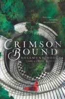 Crimson Bound - Rosamund Hodge - cover