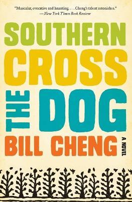 Southern Cross the Dog - Bill Cheng - cover