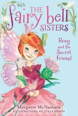 Fairy Bell Sisters #2: Rosy and the Secret Friend, The - Margaret McNamara - cover