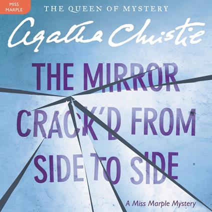 The Mirror Crack'd from Side to Side