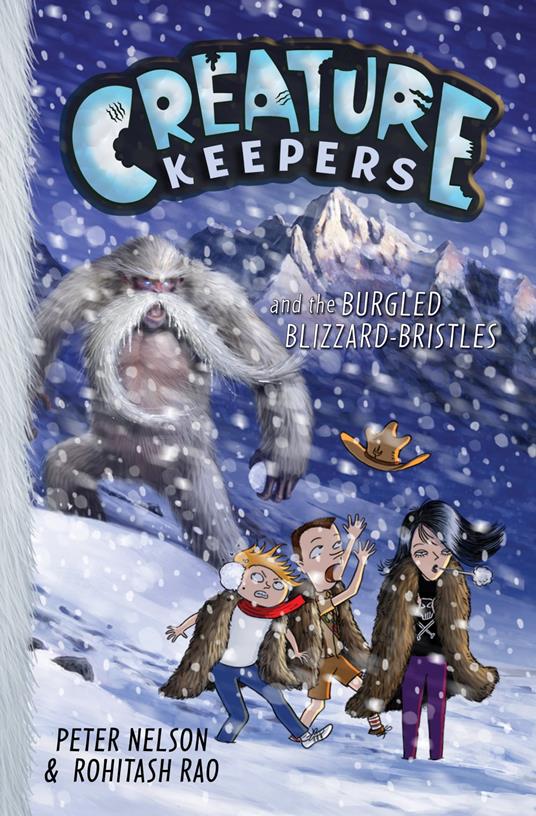 Creature Keepers and the Burgled Blizzard-Bristles - Nelson Peter,Rohitash Rao - ebook