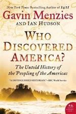 Who Discovered America?: The Untold History of the Peopling of the Americas