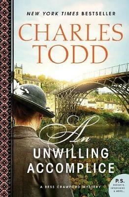 An Unwilling Accomplice: A Bess Crawford Mystery - Charles Todd - cover