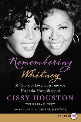 Remembering Whitney (Large Print): My Story of Love, Loss, and the Night the Music Stopped - Cissy Houston - cover