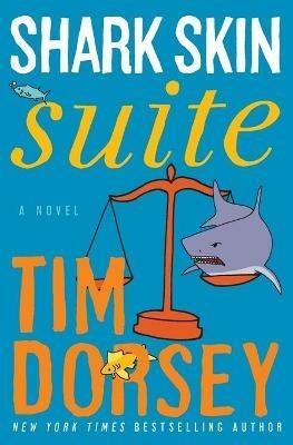 Shark Skin Suite - Tim Dorsey - cover