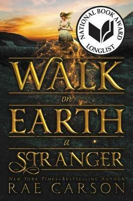 Walk on Earth a Stranger - Rae Carson - cover