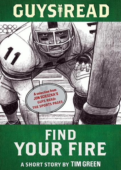 Guys Read: Find Your Fire - Tim Green - ebook