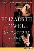 Dangerous Refuge (Large Print) - Elizabeth Lowell - cover