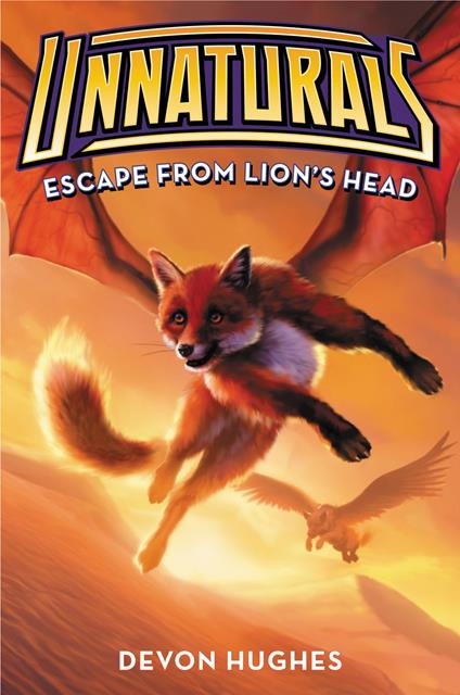Unnaturals #2: Escape from Lion's Head - Devon Hughes - ebook