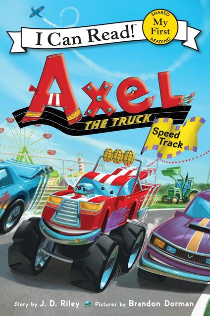 Axel the Truck: Speed Track - J. D. Riley,Brandon Dorman - ebook