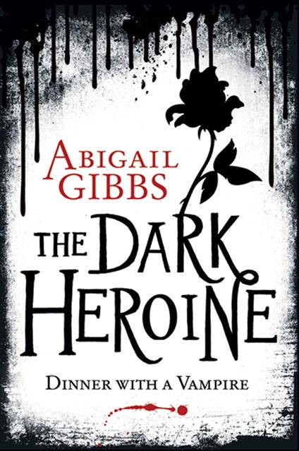 The Dark Heroine - Abigail Gibbs - ebook