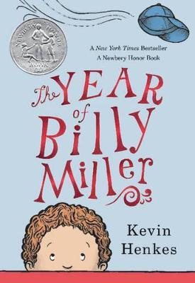 The Year of Billy Miller: A Newbery Honor Award Winner - Kevin Henkes - cover