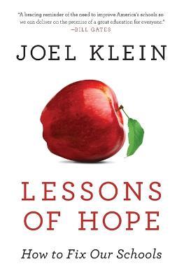 Lessons Of Hope: How To Fix Our Schools - Joel Klein - cover