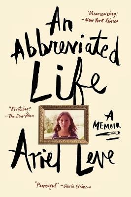 An Abbreviated Life: A Memoir - Ariel Leve - cover