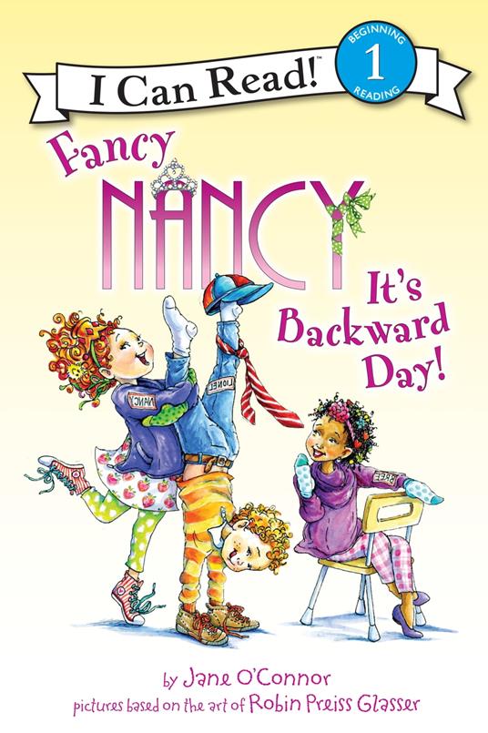 Fancy Nancy: It's Backward Day! - Jane O'Connor,Robin Preiss Glasser - ebook