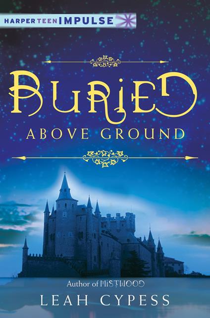 Buried Above Ground - Leah Cypess - ebook