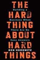 Libro in inglese The Hard Thing About Hard Things: Building a Business When There Are No Easy Answers Ben Horowitz