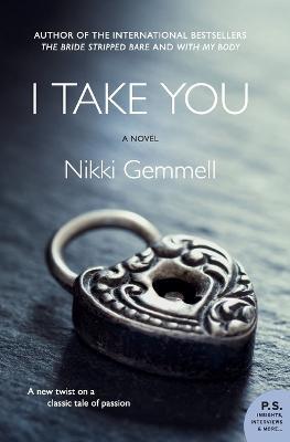 I Take You - Nikki Gemmell - cover