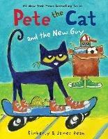 Pete the Cat and the New Guy - James Dean,Kimberly Dean - cover