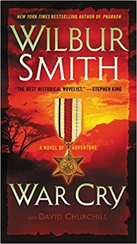 War Cry: A Novel of Adventure - Wilbur Smith,David Churchill - cover