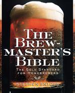 The Brewmaster's Bible