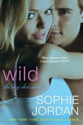 Wild: The Ivy Chronicles - Sophie Jordan - cover