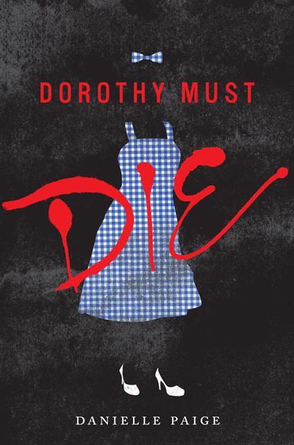 Dorothy Must Die - Danielle Paige - ebook