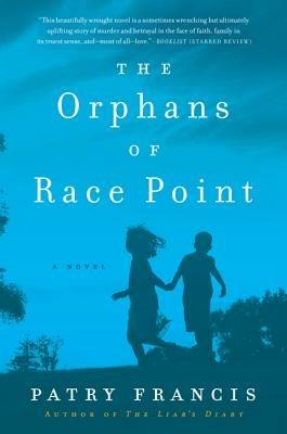 The Orphans of Race Point - Patry Francis - cover