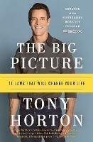 The Big Picture: 11 Laws That Will Change Your Life - Tony Horton - cover