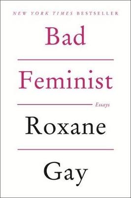 Bad Feminist - Roxane Gay - cover