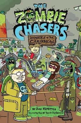 The Zombie Chasers #6: Zombies of the Caribbean - John Kloepfer - cover