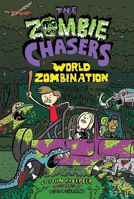 The Zombie Chasers #7: World Zombination - John Kloepfer - cover