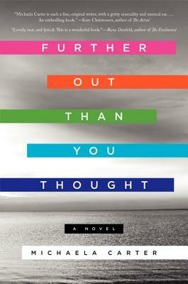Further Out Than You Thought: A Novel - Michaela Carter - cover