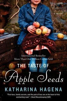 The Taste of Apple Seeds - Katharina Hagena - cover