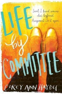 Life by Committee - Corey Ann Haydu - cover