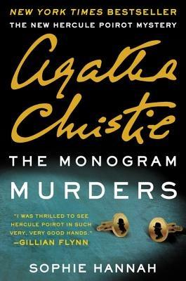 The Monogram Murders: A New Hercule Poirot Mystery - Sophie Hannah,Agatha Christie - cover