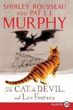 The Cat, The Devil And Lee Fontana: A Novel [Large Print]