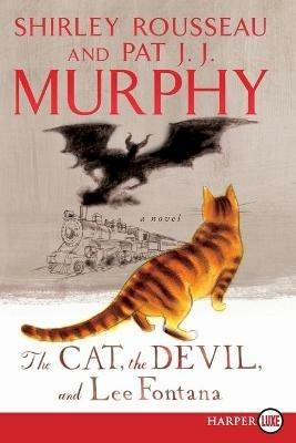 The Cat, The Devil And Lee Fontana: A Novel [Large Print] - Shirley Rousseau Murphy - cover