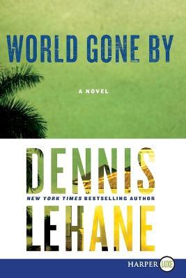 World Gone By LP - Dennis Lehane - cover