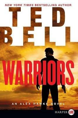 Warriors: An Alex Hawke Novel (Large Print) - Ted Bell - cover