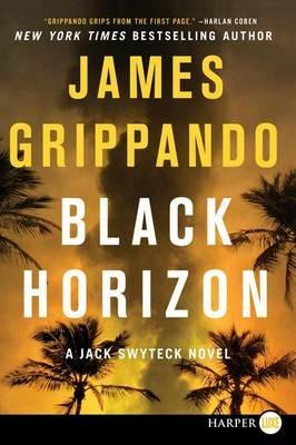 Black Horizon [Large Print] - James Grippando - cover