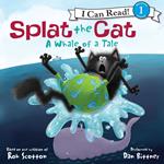 Splat the Cat: A Whale of a Tale