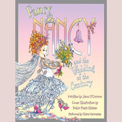 Fancy Nancy and the Wedding of the Century