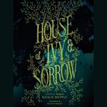 House of Ivy & Sorrow