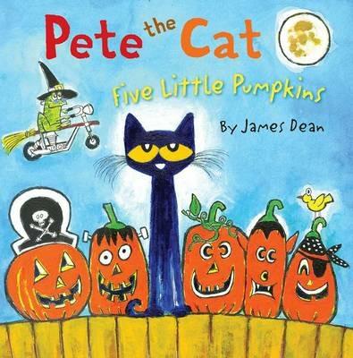 Pete The Cat: Five Little Pumpkins - James Dean - cover