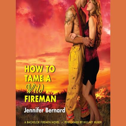 How to Tame a Wild Fireman