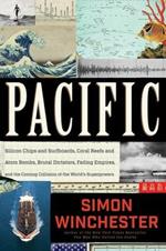 Pacific: Silicon Chips and Surfboards, Coral Reefs and Atom Bombs, Brutal Dictators, Fading Empires, and the Coming Collision of the World's Superpowers