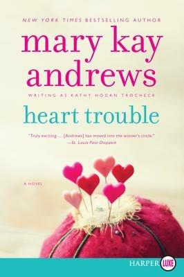 Heart Trouble - Mary Kay Andrews - cover